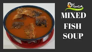 HOW TO MAKE A TASTY MIXED FISH LIGHT SOUP