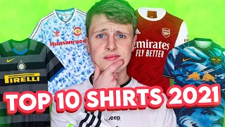 The TOP 10 BEST Football Shirts Of 2021!