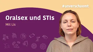 #unverschaemt – Oralsex und STIs