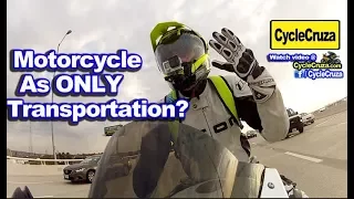 SAVE Money With Motorcycle As ONLY Transportation? | MotoVlog