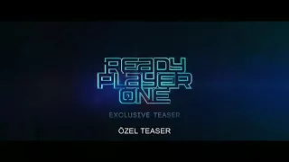 Başlat : Ready Player One Türkçe Fragman