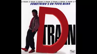 D Train - Something's On Your Mind (Radio Edit)