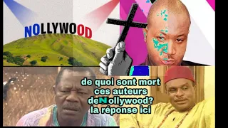 ces 20 acteurs de nollywood morts (décédé ) voici les causes