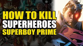 How to Kill Superheroes: Superboy Prime | Comics Explained