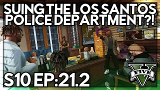 Episode 21.2: Suing The Los Santos Police Department?! | GTA RP | GW Whitelist