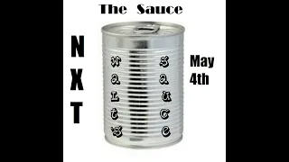 THE SAUCE (NXT may 4th 2021)