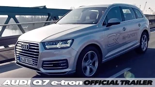 Audi Q7 e-tron 3.0 TDI quattro | OFFICIAL TRAILER