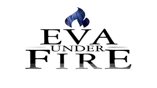 Eva Under Fire - Burned