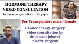 HORMONE THERAPY ONLINE VIDEO CONSULTATION for transgenders .MTF and FTM surgery. ZENITH CLINIC