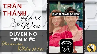 Trấn Thành Hari Won Duyên nợ tiền kiếp | Bác sĩ Thần số học Doctor Stik