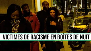 Racisme à l'entrée des boites de nuit, ça existe encore et toujours en France