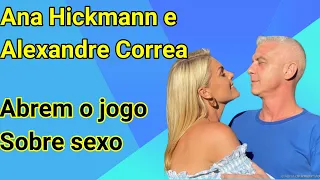 Ana Hickmann e Alexandre Correa abrem o jogo sobre sexo e revelam intimidades