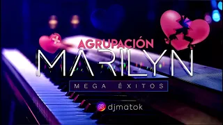 AGRUPACIÓN MARILYN  - MEGA ÉXITOS  - DJ MAT 🔥