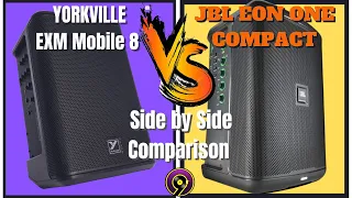 JBL EON ONE COMPACT VS YORKVILLE EXM MOBILE 8/COMPARISON VIDEO/BATTERY POWERED BATTLE