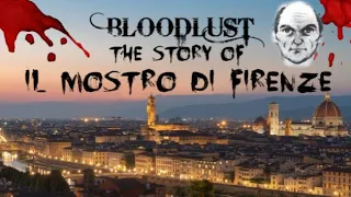 Bloodlust: The Story of The Monster of Florence