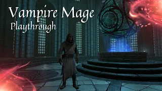 SKYRIM PLAYTHROUGH (Legendary Difficulty) - Vampire Mage [PART 1]