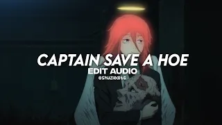 Captain Save a Hoe "I Wanna Be Saved" - Edit Audio