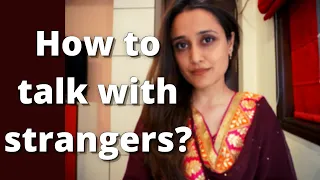 How to talk with strangers confidently?