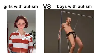 Girls with autism vs boys with autism (iron stick bonk edit)