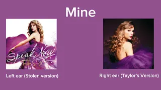 Mine | Stolen VS Taylor’s Version (wear headphones)