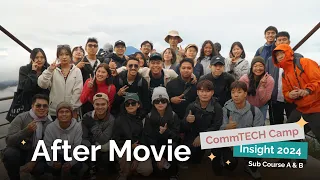 After Movie of CommTECH Camp Insight 2024 Sub Course A & B