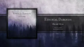 ETHEREAL DARKNESS - Flow Into The Sea (2019) |  Melodic Death / Doom Metal