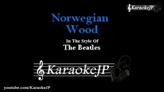 Norwegian Wood (This Bird Has Flown) (Karaoke) - Beatles