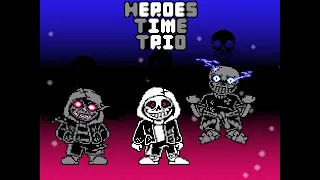 Heroes Time Trio Phase 1 - The Trio of Dust Killers