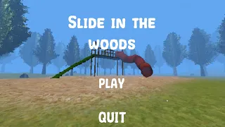 Slide in the woods (Gameplay Walkthrough)