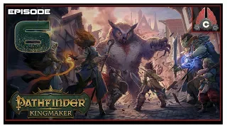 Let's Play Pathfinder: Kingmaker (Fresh Run) With CohhCarnage - Episode 6