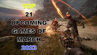 Top 21 Upcoming Games Of March 2023 | PS5 | PS4 | Xbox Series | One | PC