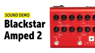 Blackstar Amped 2 - Sound Demo (no talking)
