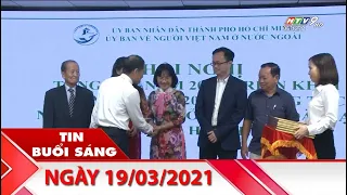 Tin Buổi Sáng - Ngày 19/03/2021 - HTV Tin Tức Mới Nhất