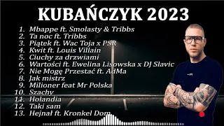 Kubańczyk składanka 2023 | Najpopularniejsze Polskie Piosenki 2023