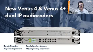 AEQ Webinar - Venus 4 & Venus 4+ dual IP Audiocodecs