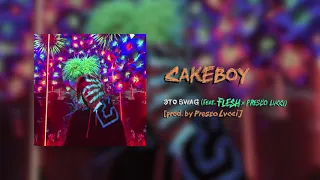 CAKEBOY - ЭТО SWAG (feat. FLESH x PRESCO LUCCI) [prod. by Presco Lucci]