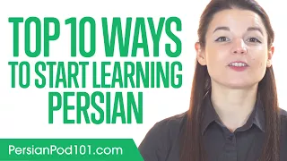 Top 10 Ways to Start Learning Persian