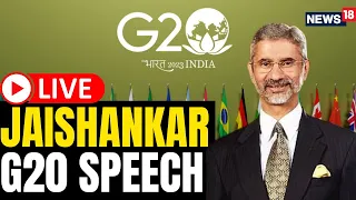 G20 Summit 2023 Live | S Jaishankar G20 Speech LIVE | S Jaishankar Speaks At G20 | News18 Live