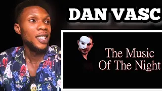 DAN VASC - "The Music Of The Night" - THE PHANTOM OF THE OPERA cover | Reaction