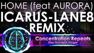 Icarus - Home (feat. AURORA) (Lane 8 Remix) - Concentration Repeat