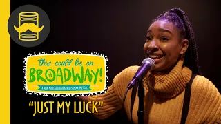 "Just My Luck" from This Could Be On Broadway (feat. Bryce Charles)