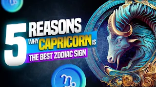 5 Reasons Why CAPRICORN is the Best Zodiac Sign