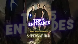 TOP 5 ENTIDADES: SUPERNATURAL - PARTE 1