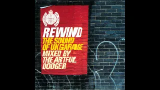 Artful Dodger - Rewind: The Sound Of UK Garage (CD2) [FULL MIX]