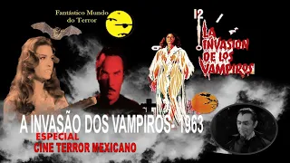 A Invasão dos Vampiros 1963 -Trailer Especial