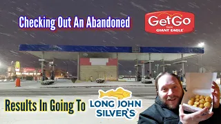 Checking Out An Abandoned GetGo Results In Going to Long John Silvers - Latrobe, PA