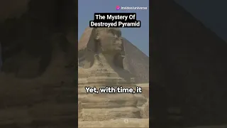 The Mystery Of Destroyed Pyramid #ancient #history #ancientegypt