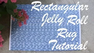 Rectangular Jelly Roll Rug Tutorial