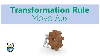 Transformation Rule: Move Aux