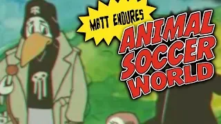 Matt Endures Animal Soccer World